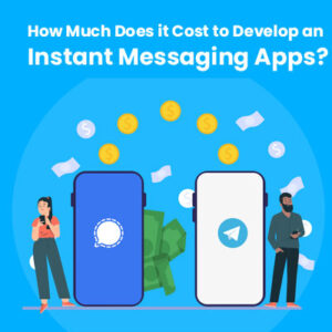 instent messaging app development cost