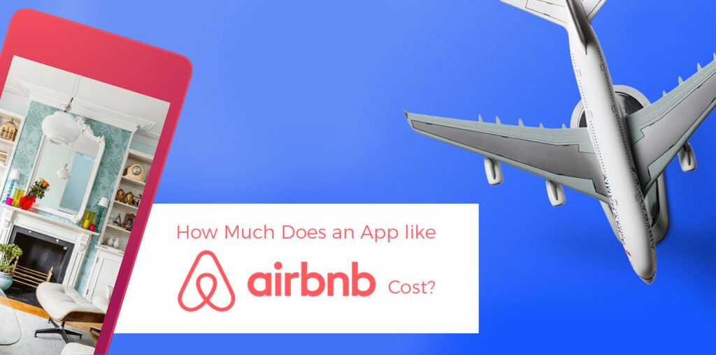 How-Much-Does-it-Cost-to-Develop-an-App-like-Airbnb