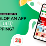 How Much Does It Cost To Develop An App Like LuLu Shopping