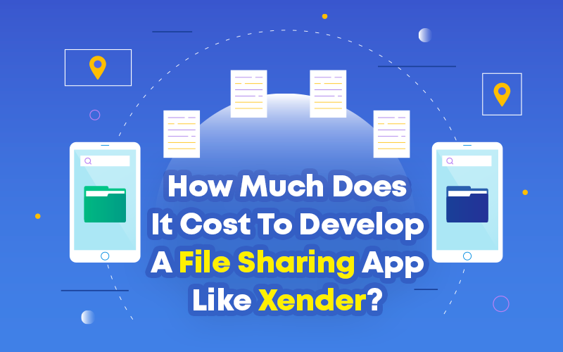 Cost To Develop A File Sharing App Like Xender