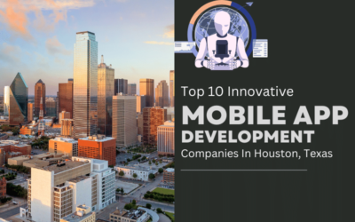 top mobile app development companies in houston, texas