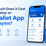 How Much Does it Cost to Develop an e-wallet App like Paytm