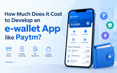 How Much Does it Cost to Develop an e-wallet App like Paytm