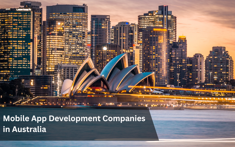 Mobile App Development Companies in Australia